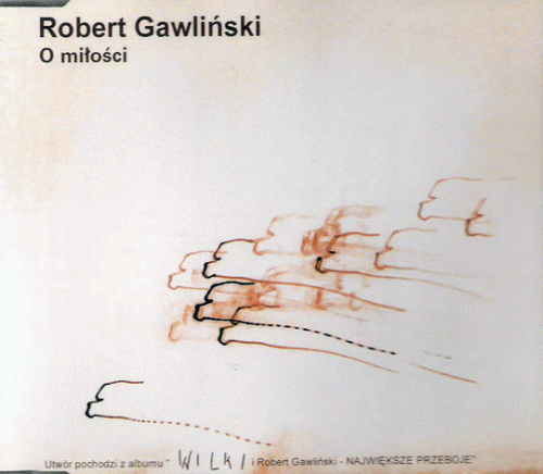 Robert Gawliński : O Miłości